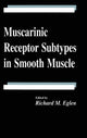 Book cover of: Muscarinic Receptor Subtypes in Smooth Muscle