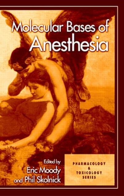 Book cover of: Molecular Bases of Anesthesia
