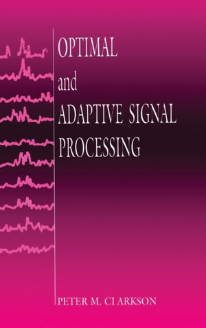 Optimal and Adaptive Signal Processing