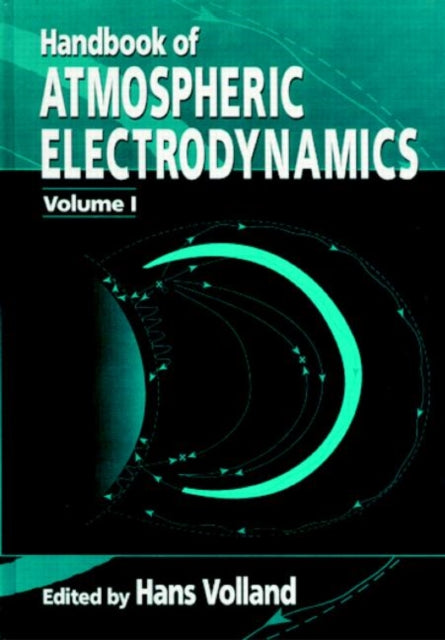Book cover of: Handbook of Atmospheric Electrodynamics, Volume I. By: Hans Volland