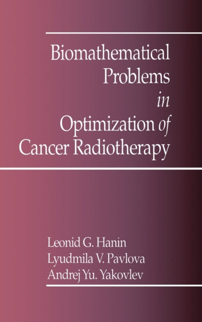 Book cover of: Biomathematical Problems in Optimization of Cancer Radiotherapy