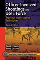 Book cover of: Officer-Involved Shootings and Use of Force. By: David E. Hatch