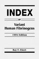 Book cover of: Index of Variant Human Fibrinogens