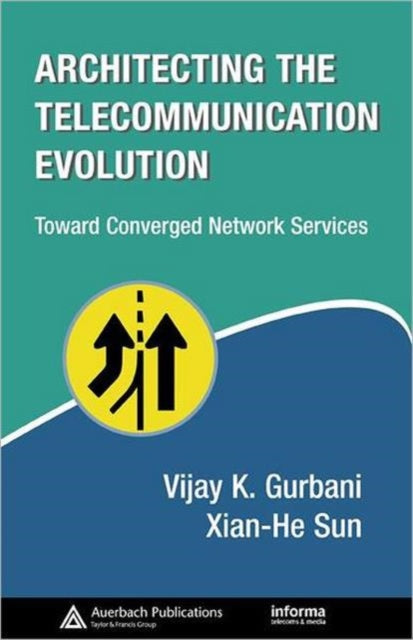 Book cover of: Architecting the Telecommunication Evolution. By: Vijay K. Gurbani