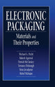 Book cover of: Electronic Packaging Materials and Their Properties