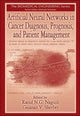 Book cover of: Artificial Neural Networks in Cancer Diagnosis, Prognosis, and Patient Management