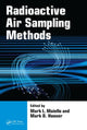 Book cover of: Radioactive Air Sampling Methods. By: Mark L. Maiello