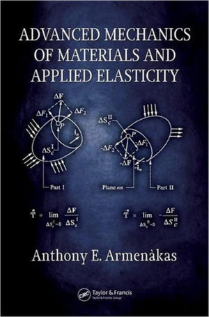 Advanced Mechanics of Materials and Applied Elasticity