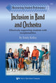 Book cover of: Maximizing Student Performance: Inclusion in Band and Orchestra