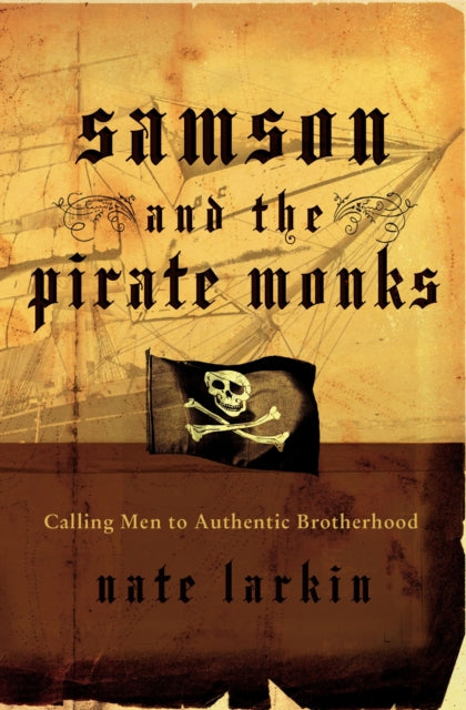 Book cover of: Samson and the Pirate Monks. By: Nate Larkin