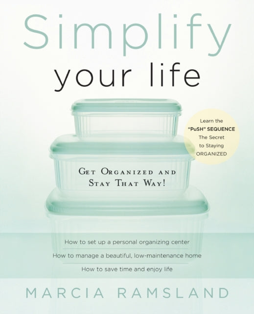 Book cover of: Simplify Your Life. By: Marcia Ramsland