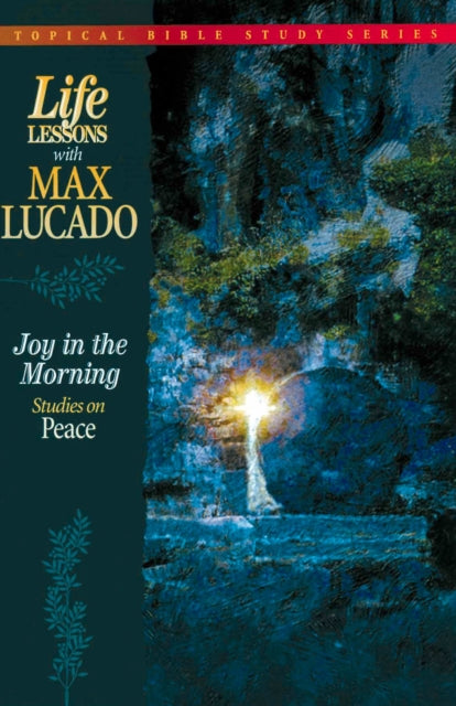 Book cover of: Joy in the Morning. By: Max Lucado
