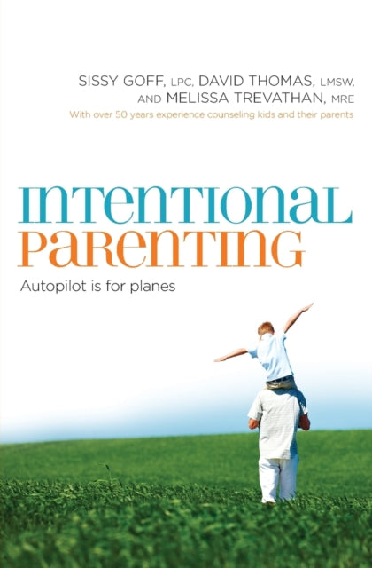 Book cover of: Intentional Parenting. By: Sissy Goff