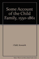 Book cover of: Some Account of the Child Family, 1550-1861