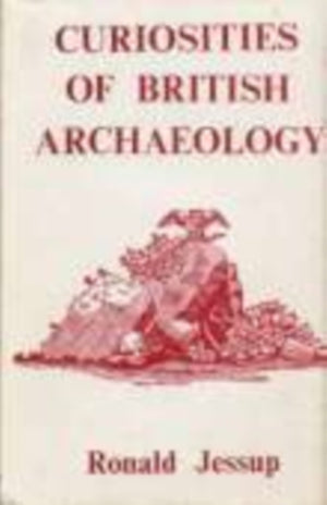 Curiosities of British Archaeology