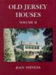 Book cover of: Old Jersey Houses Volume II (after 1700). By: Joan Stevens