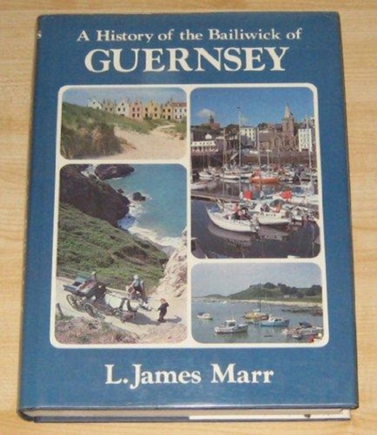 Book cover of: History of the Bailiwick of Guernsey