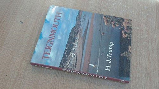 Book cover of: Teignmouth. By: H.J. Trump