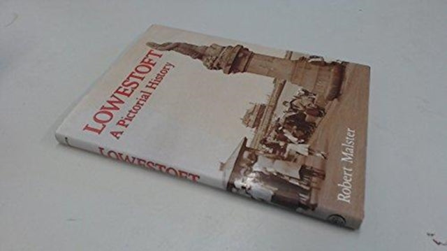 Book cover of: Lowestoft. By: Robert Malster