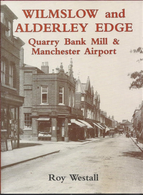 Book cover of: Wilmslow and Alderley Edge. By: Roy Westall