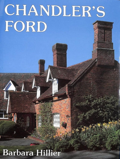 Book cover of: Chandler's Ford: A Pictorial History. By: Barbara Hillier