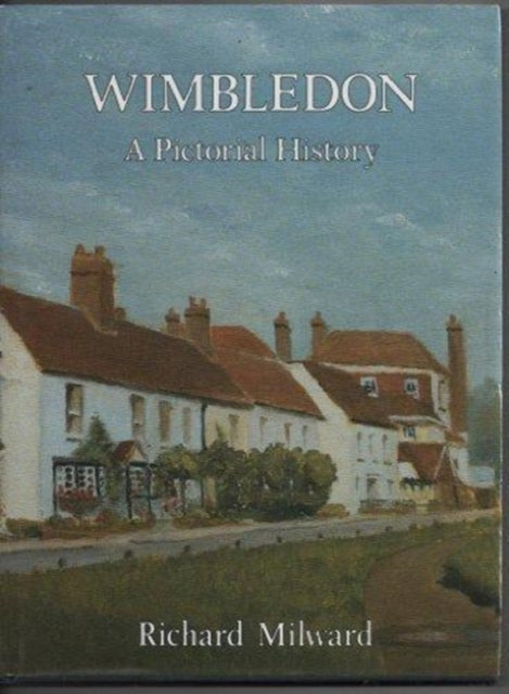 Book cover of: Wimbledon. By: Richard Milward