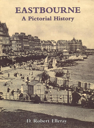 Eastbourne A Pictorial History