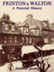 Book cover of: Frinton and Walton: A Pictorial History