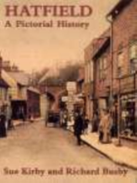 Book cover of: Hatfield A Pictorial History