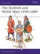 Book cover of: Scottish and Welsh Wars 1250–1400. By: Christopher Rothero