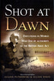 Book cover of: Shot at Dawn: Executions in WWI by Authority of the British Army Act. By: Julian Putkowski