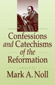 Book cover of: Confessions And Catechisms Of The Reformation