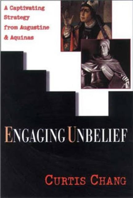 Book cover of: Engaging unbelief. By: Curtis Chang