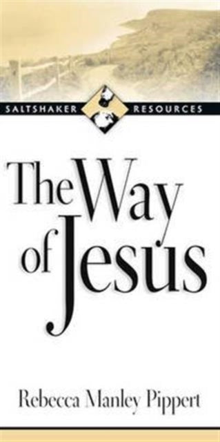 Book cover of: THE WAY OF JESUS. By: Rebecca Manley Pippert