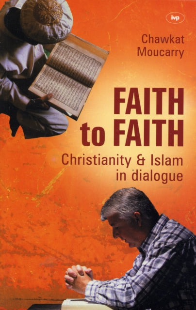 Book cover of: Faith to Faith. By: Chawkat Moucarry
