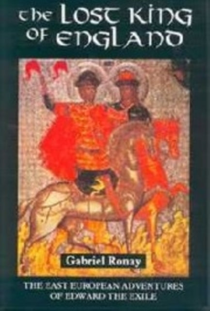 Book cover of: Lost King of England. By: Gabriel Ronay