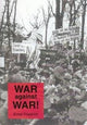 Book cover of: War Against War!. By: Ernst Friedrich