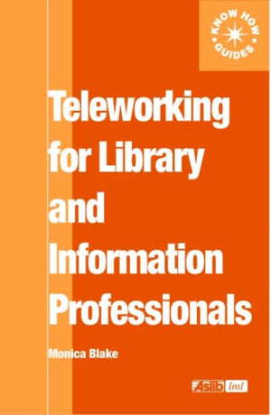 Teleworking for Library and Information Professionals
