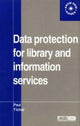 Book cover of: Data Protection for Library and Information Services. By: Paul Ticher