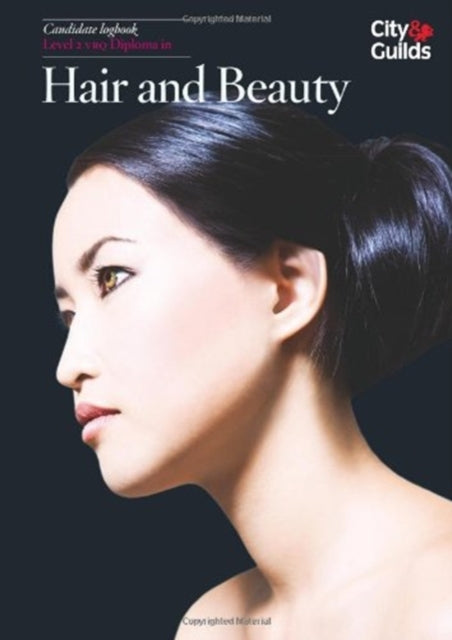 Book cover of: Level 2 VRQ Diploma in Hair and Beauty Candidate Logbook