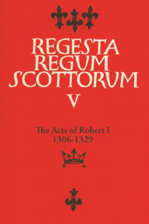 Acts of Robert I (1306-1329)