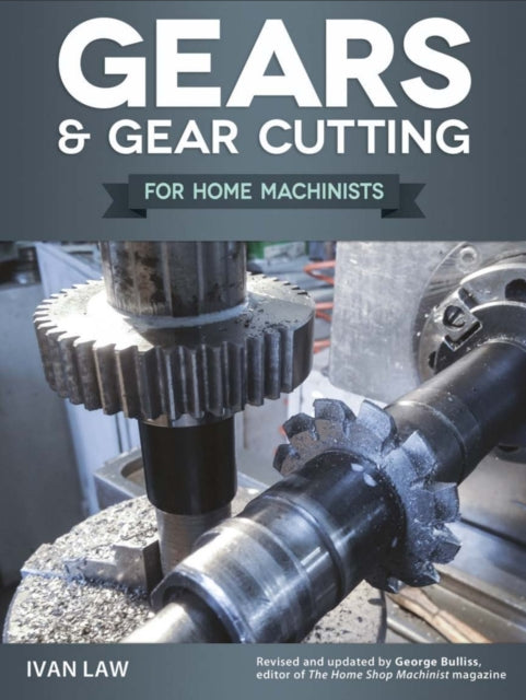Gears and Gear Cutting 9780852429112 Ivan Law