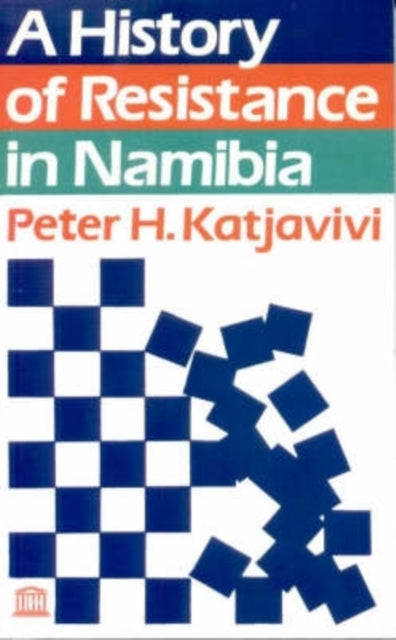 Book cover of: History of Resistance in Namibia