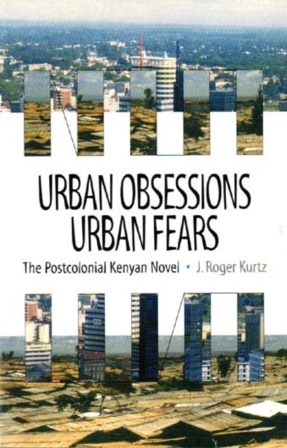 Book cover of: Urban Obsessions, Urban Fears. By: J. Roger Kurtz