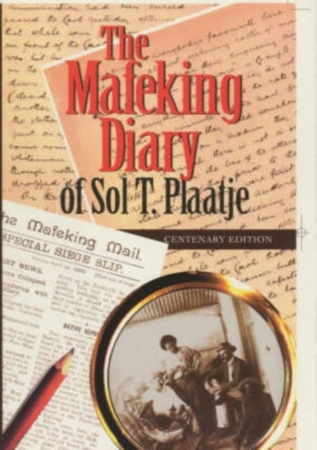 Book cover of: Mafeking Diary of Sol Plaatje. By: Solomon Tshekisho Plaatje