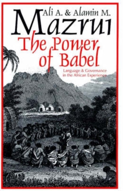 Book cover of: Power of Babel. By: Ali AlʼAmin Mazrui