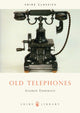 Book cover of: Old Telephones. By: Andrew Emmerson