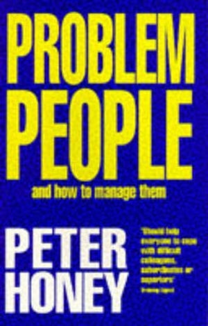 PROBLEM PEOPLE- HOW MANAGE THE