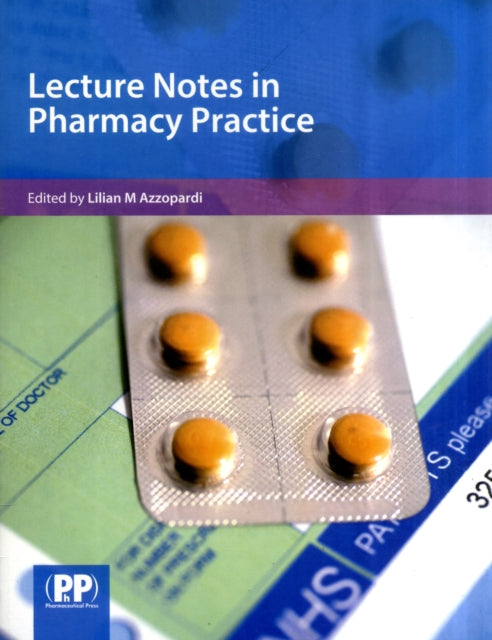 Book cover of: Lecture Notes in Pharmacy Practice. By: Lilian M. Azzopardi