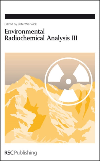 Book cover of: Environmental Radiochemical Analysis III. By: Symposium on Environmental Radiochemical Analysis (10th 2006 Oxford, England)